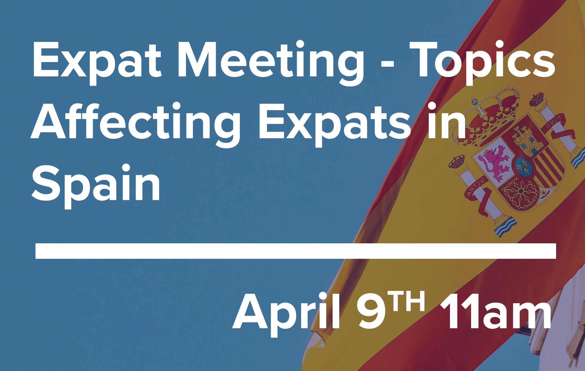 Expat Meeting – Topics affecting expats living in Spain